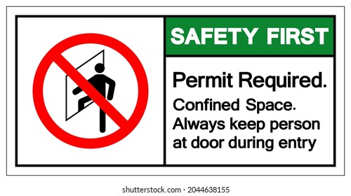 Seguridad Primer permiso Espacio Confinado requerido Siempre mantener a la persona en la puerta durante la entrada Signo de símbolo ,Ilustración vectorial, Aislar en etiqueta de fondo blanco. EPS10