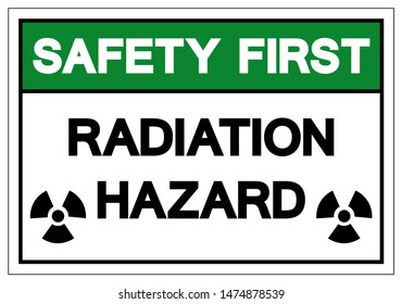 Safety First Radiation Hazard Symbol Sign, Vector Illustration, Isolate On White Background Label. EPS10 