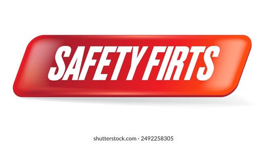 Safety first red glossy web button and banner design template. Safety first logo and icon with text. Safety first sign