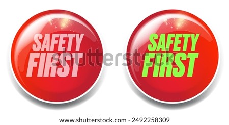 Safety first red glossy web button and banner design template. Safety first logo and icon with text. Safety first sign