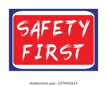 Safety first red sign vector illustration.