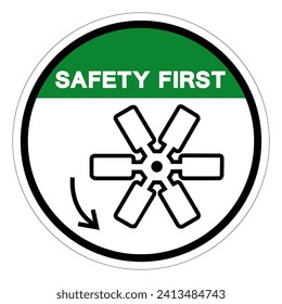Safety First Rotating Fan Blade Symbol Sign, Vector Illustration, Isolate On White Background Label .EPS10