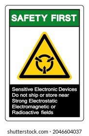 Safety First Sensitive Electronic Devices Do not ship or store near Strong Electrostatic Electromagnetic or Radioactive fields Symbol Sign, Vector Illustration, Isolated On White Background
