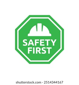Safety first sign logo design for safety workplace factory manufacture banner.