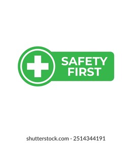 Safety first sign logo design for safety workplace factory manufacture banner.