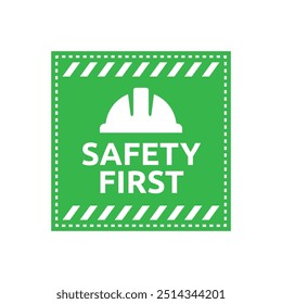Safety first sign logo design for safety workplace factory manufacture banner.
