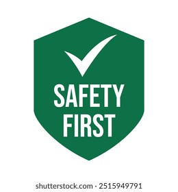 Safety first sign logo design for safety workplace factory manufacture banner.