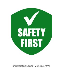 Safety first sign logo design for safety workplace factory manufacture banner.