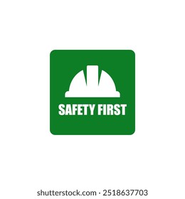 Safety first sign logo design for safety workplace factory manufacture banner.