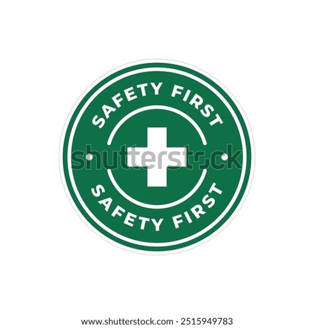 Safety first sign logo design for safety workplace factory manufacture banner.