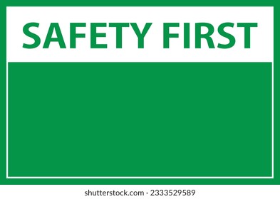 Safety first sign on green background, construction concept, vector illustration.