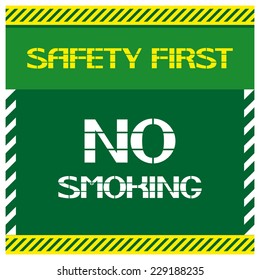 Safety first.No smoking Font poster , safety and health in the workplace. Vector illustration.