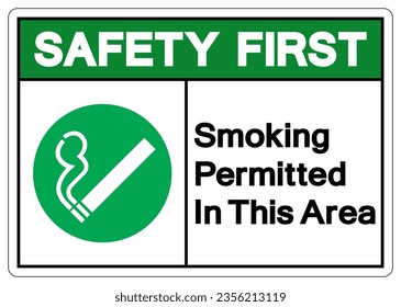 Safety First Smoking Permitted In This Area Symbol Sign ,Vector Illustration, Isolate On White Background Label. EPS10