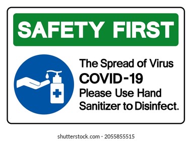 Safety First The Spread of Virus COVID-19 Please Use Hand Sanitizer to Disinfect. Symbol Sign ,Vector Illustration, Isolate On White Background Label. EPS10