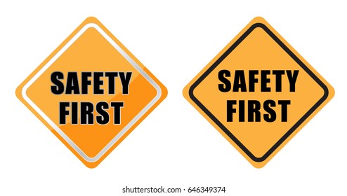 Safety First, Square sign