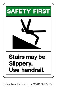 Safety First Stairs May Be Slippery Use Handrail Symbol Sign,Vector Illustration, Isolate On White Background Label. EPS10