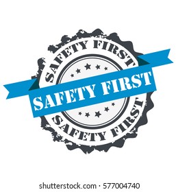 Safety first stamp. Sign.Insignia