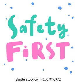 Safety first. Sticker for social media content. Vector hand drawn illustration with cartoon lettering. Bubble pop art comic style poster, t shirt print, post card, video blog cover