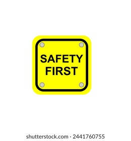 Safety First Symbol is yellow. Vector