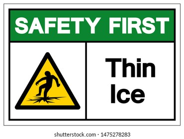Safety First Thin Ice Symbol Sign ,Vector Illustration, Isolate On White Background Label .EPS10