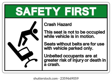 Safety First This Seat Is Not To Be Occupied While Vehicle Is In Motion Symbol Sign, Vector Illustration, Isolate On White Background Label .EPS10