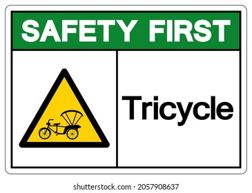 Safety First Tricycle Symbol Sign,Vector Illustration, Isolate On White Background Label. EPS10
