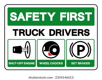 Safety First Truck Drivers Shut-Off Engine Wheel Chocks Set Brakes Symbol Sign, Vector Illustration, Isolate On White Background Label .EPS10 svg