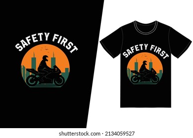 Safety first t-shirt design. Motorcycle t-shirt design vector. For t-shirt print and other uses.