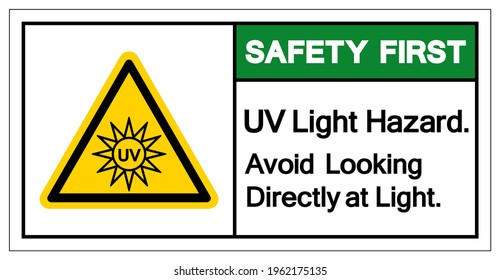 Safety First UV Light Hazard Avoid Looking Directly at Light Symbol Sign, Vector Illustration, Isolate On White Background Label. EPS10