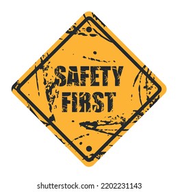 Safety First Vintage Poster. Warning sign. Industrial safety and occupational health at work