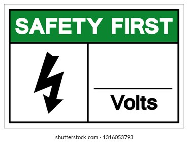Safety First Volts Symbol Sign ,Vector Illustration, Isolate On White Background Label. EPS10