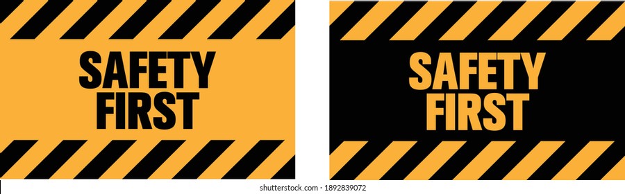 Safety first warning sign. Eps 10 vector illustration