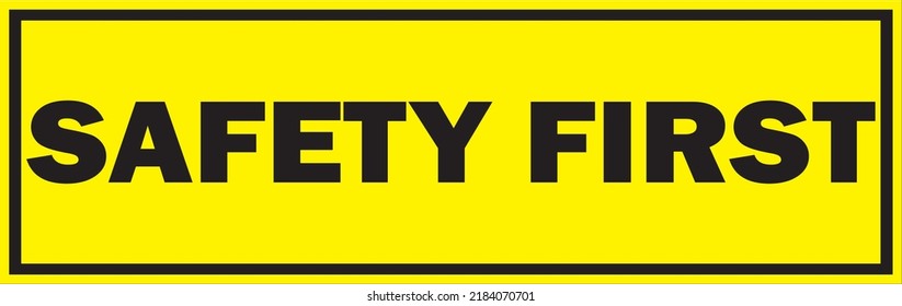 Safety first warning sign vector
