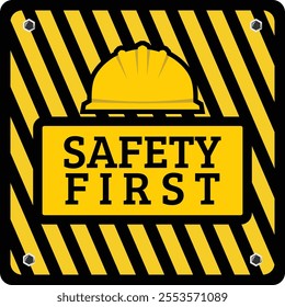 Safety First and work safe, sign vector