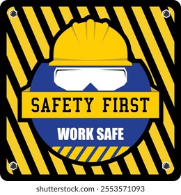 Safety First and work safe, sign vector