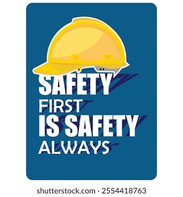 Safety First, work safe, sign vector