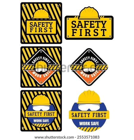 Safety First and work safe, sign vector