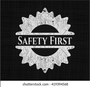 Safety First written with chalkboard texture