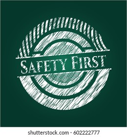 Safety First written with chalkboard texture