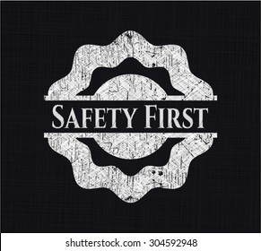 Safety First written on a blackboard