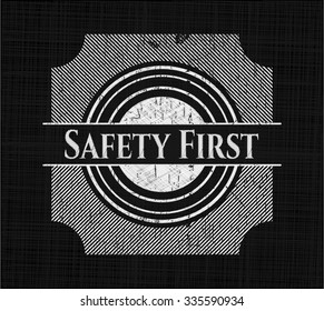 Safety First written on a blackboard