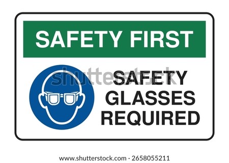 Safety Glasses Required Sign – Safety First Notice Workplace Eye Protection Reminder Industrial Safety Signage PPE Compliance Poster Clear Zone Protective Equipment Symbol