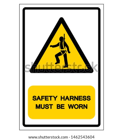 Safety Harness Must Be Worn Symbol Sign, Vector Illustration, Isolate On White Background Label. EPS10