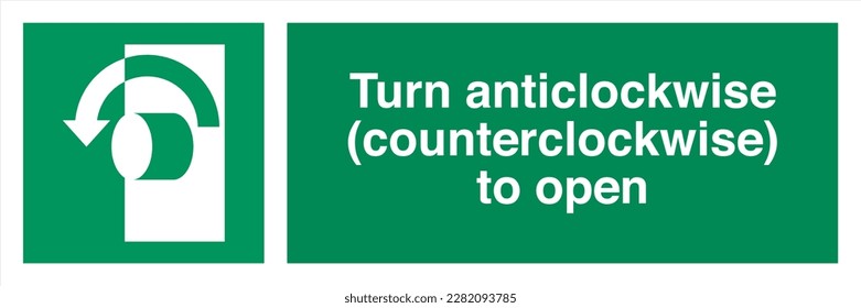 Safety ISO Registered Emergency Safe Condition Landscape Signs Turn anticlockwise counterclockwise to open
