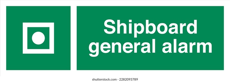 Safety ISO Registered Emergency Safe Condition Landscape Signs Shipboard general alarm
