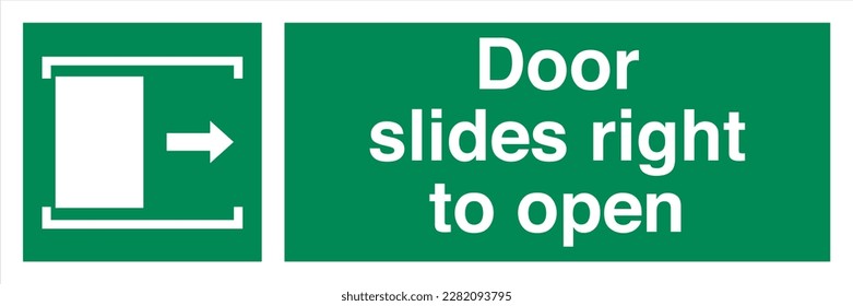 Safety ISO Registered Emergency Safe Condition Landscape Signs Door slides right to open
