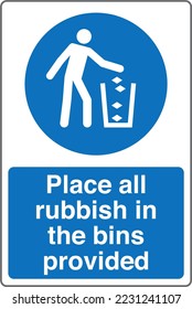 Safety Mandatory Sign Marking Label International Standards Place all rubbish in the bins provided