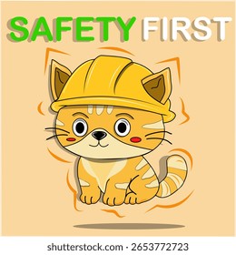 Safety message poster with a cat in a yellow helmet saying SAFETY FIRST. Great for educational signs, campaigns, or print materials promoting workplace safety for children.