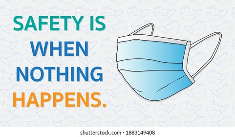 Safety Is Nothing Happens With Mask