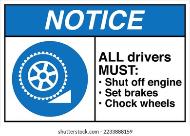 Safety Notice Sign Symbol Icon ANSI Z535 Standards ALL drivers MUST Shut off engine Set brakes Chock wheels.
 svg